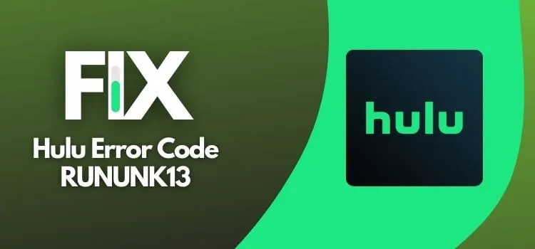 Fixing Hulu Error Code Rununk13 in No Time 2 Fixing Hulu Error Code Rununk13 in No Time