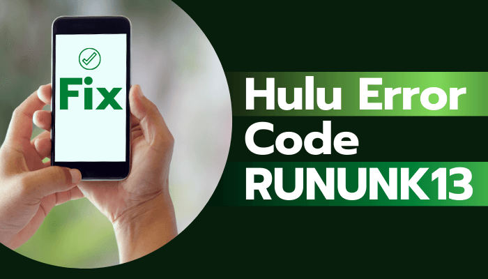Fixing Hulu Error Code Rununk13 in No Time 3 Fixing Hulu Error Code Rununk13 in No Time