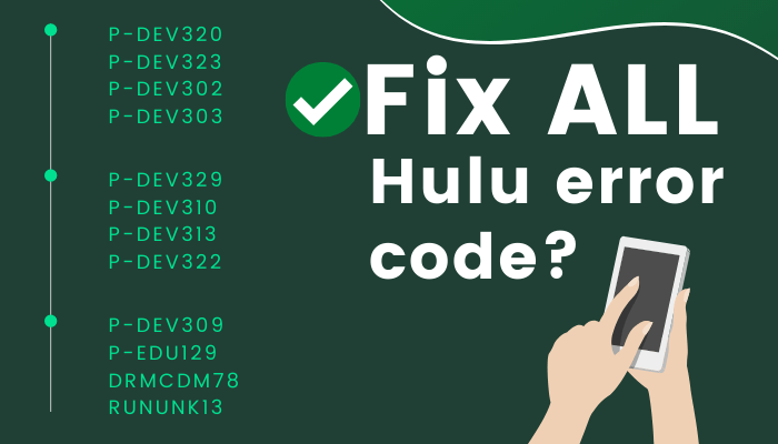 How to Fix Hulu Error Code P-Dev320 Easily